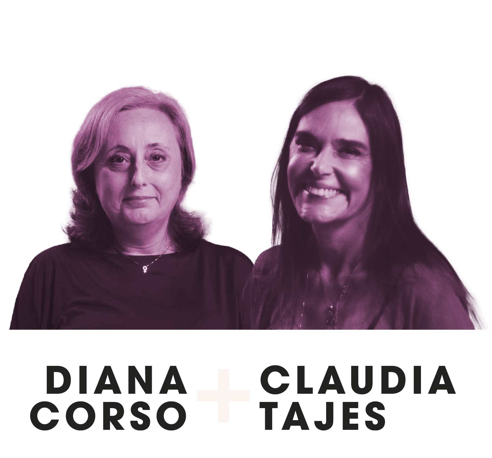 Diana Corso e Claudia Tajes